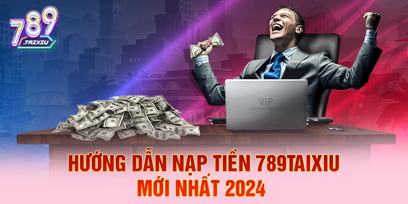 Hướng dẫn nạp tiền tại 99vin mới nhất 2026